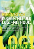 Cover: Vegetarisch kochen mit der LOGI-Methode - Riva