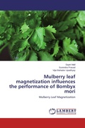Cover: Mulberry leaf magnetization influences the performance of Bombyx mori - LAP Lambert Academic Publishing