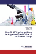 Cover: New [1,4]Dihydropyridines for P-gp Mediated Efflux of Anticancer Drugs - LAP Lambert Academic Publishing