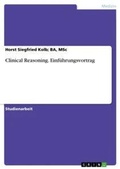 Cover: Clinical Reasoning. Einfuehrungsvortrag - GRIN Verlag