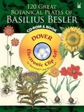 Cover: 120 Great Botanical Plates of Basilius Besler - Dover Publications Inc.