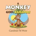 Cover: A Monkey Goes Bananas - AMERICA STAR BOOKS
