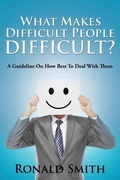 Cover: What Makes Difficult People Difficult? - Speedy Publishing LLC