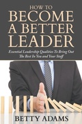 Cover: How To Become A Better Leader - Speedy Publishing LLC