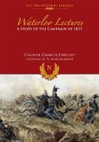 Enlarge image Cover: Waterloo Lectures: A Study of the Campaign of 1815 - Frontline Books