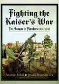 Cover: Fighting the Kaiser's War - Pen & Sword Military