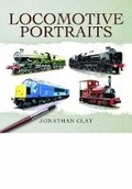 Cover: Locomotive Portraits - Pen & Sword Books Ltd