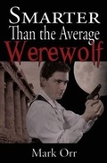 Cover: Smarter Than the Average Werewolf - Belfire Press
