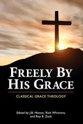 Cover: Freely by His Grace - Grace Gospel Press