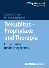 Abbildung von: Dekubitus - Prophylaxe und Therapie - Kohlhammer