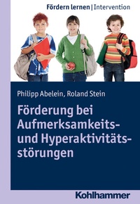 Abbildung von: Förderung bei Aufmerksamkeits- und Hyperaktivitätsstörungen - Kohlhammer