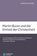 Cover: Martin Bucer und die Einheit der Christenheit - Vandenhoeck & Ruprecht