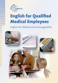 Abbildung von: English for Qualified Medical Employees - Europa-Lehrmittel