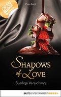 Cover: S&uuml;ndige Versuchung - Shadows of Love - Bastei L&uuml;bbe