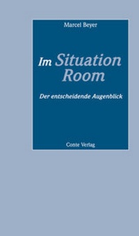 Enlarge image Cover: Im Situation Room - CONTE-VERLAG