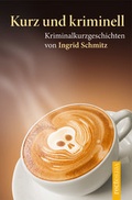 Cover: Kurz und kriminell - rectoverso ein Imprint von CONTE Verlag