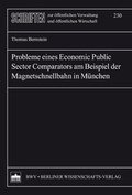 Cover: Probleme eines Economic Public Sector Comparators am Beispiel der Magnetschnellbahn in M&uuml;nchen - Berliner Wissenschafts-Verlag