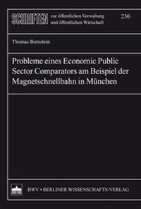 Enlarge image Cover: Probleme eines Economic Public Sector Comparators am Beispiel der Magnetschnellbahn in München - Berliner Wissenschafts-Verlag