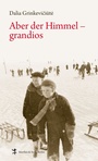 Cover: Aber der Himmel - grandios - Matthes & Seitz Berlin