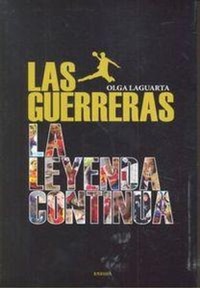 Abbildung von: Las guerreras : la leyenda continúa - Eneida Editorial S.L.