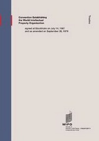 Abbildung von: Convention Establishing the World Intellectual Property Organization Signed at Stockholm on July 14 - World Intellectual Property Organization
