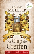 Cover: Der Clan des Greifen - Staffel I. Sechster Roman: Das Spiel - dotbooks
