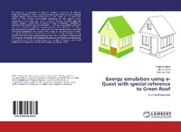 Enlarge image Cover: Energy simulation using e-Quest with special reference to Green Roof - LAP Lambert Academic Publishing