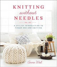 Enlarge image Cover: Knitting Without Needles - Potter Craft