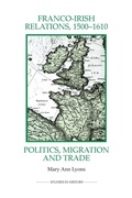 Cover: Franco-Irish Relations, 1500-1610 - Royal Historical Society
