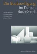 Cover: Die Baubewilligung im Kanton Basel-Stadt - Helbing & Lichtenhahn