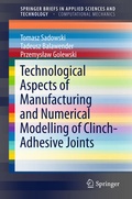 Cover: Technological Aspects of Manufacturing and Numerical Modelling of Clinch-Adhesive Joints - Springer