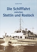 Cover: Die Schifffahrt zwischen Stettin und Rostock - Sutton