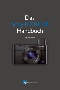 Abbildung von: Das Sony RX100 III Handbuch - dpunkt