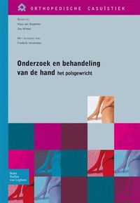 Abbildung von: Onderzoek en behandeling van de hand - het polsgewricht - Bohn Stafleu Van Loghum