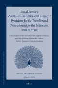 Cover: Ibn al-Jazzar's Zad al-musafir wa-qut al-?a?ir, Provisions for the Traveller and Nourishment for the Sedentary, Book 7 (7-30) - Brill