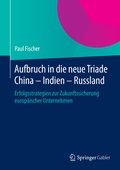 Cover: Aufbruch in die neue Triade China - Indien - Russland - Springer Gabler