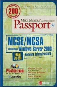Enlarge image Cover: Mike Meyers' MCSA .Managing a Microsoft Windows Server 2003 Network Environment Certification Passport (Exam 70- 291) - McGraw-Hill Professional