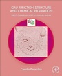 Cover: Gap Junction Structure and Chemical Regulation - Academic Press