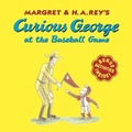 Cover: Curious George at the Baseball Game - Houghton Mifflin