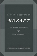Cover: Rhythmic Gesture in Mozart - University of Chicago Press