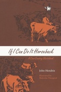 Cover: If I Can Do It Horseback - University of Texas Press
