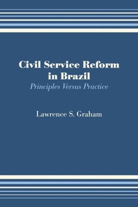 Enlarge image Cover: Civil Service Reform in Brazil - University of Texas Press
