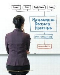 Enlarge image Cover: Managerial Decision Modeling with Spreadsheets, Canadian Edition - Prentice-Hall (Canada)