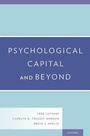 Cover: Psychological Capital and Beyond - Oxford University Press Inc