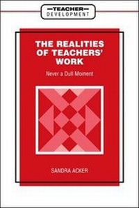 Enlarge image Cover: The Realities of Teachers' Work - Continuum International Publishing Group Ltd.