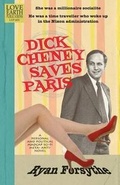 Cover: Dick Cheney Saves Paris - Love Earth Publications