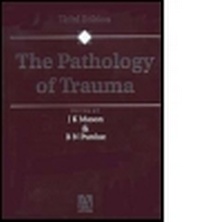 Abbildung von: The Pathology of Trauma, 3Ed - Hodder Arnold