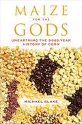Cover: Maize for the Gods - University of California Press