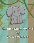 Cover: Grandpa Knew My Dad - Marilyn Martinez