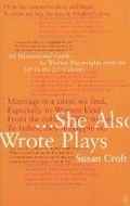 Cover: She Also Wrote Plays - Faber & Faber